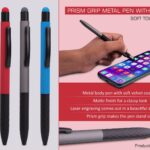 Prism Grip Metal body pen with Stylus | Soft Touch Body